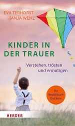 kinder-in-der-trauer-verstehen-troesten-und-ermutigen kinder-in-der-trauer-verstehen-troesten-und-ermutigen